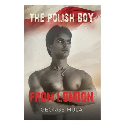 Polish Boy from London - Mula, George