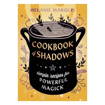 Cookbook of Shadows - Marquis, Melanie