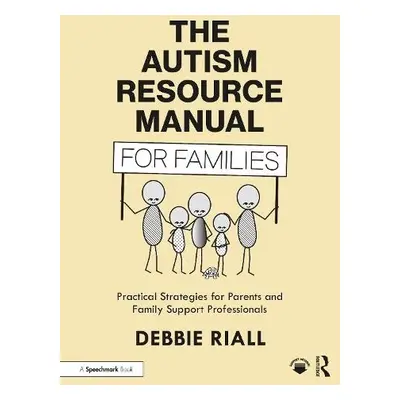 Autism Resource Manual for Families - Riall, Debbie