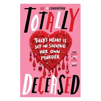 Totally Deceased - Cunningham, Sue H.