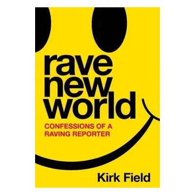 Rave New World - Field, Kirk