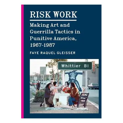 Risk Work - Gleisser, Faye Raquel