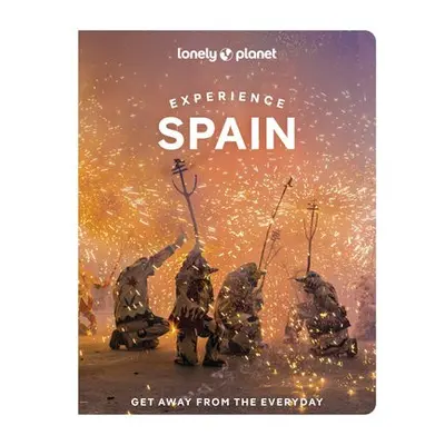 Lonely Planet Experience Spain - Lonely Planet a Davies, Sally a Alvarez, Guillermo a Ditaranto,