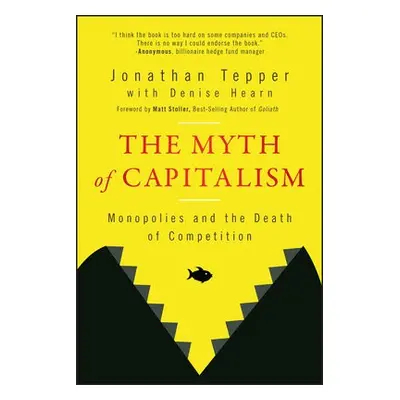 Myth of Capitalism - Tepper, Jonathan (University of North Carolina at Chapel Hill a University