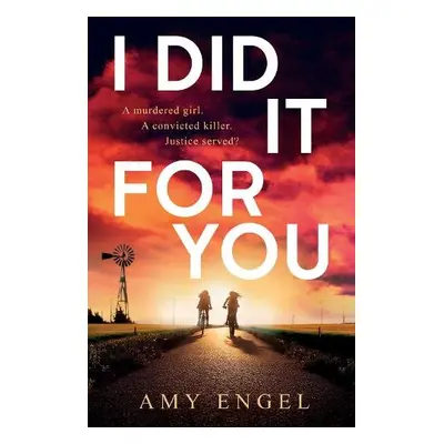 I Did It For You - Engel, Amy