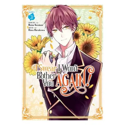 I Swear I Won't Bother You Again! (Manga) Vol. 3 - Soratani, Reina