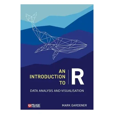 Introduction to R - Gardener, Mark