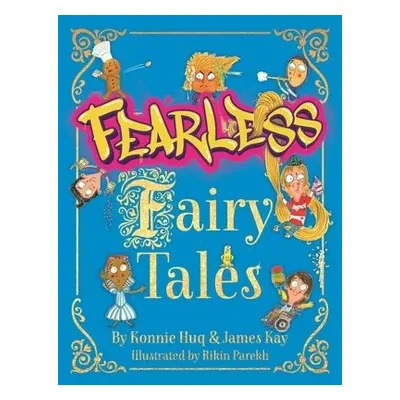 Fearless Fairy Tales - Huq, Konnie a Kay, James