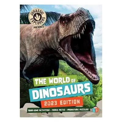 World of Dinosaurs by JurassicExplorers 2023 Edition - Little Brother Books