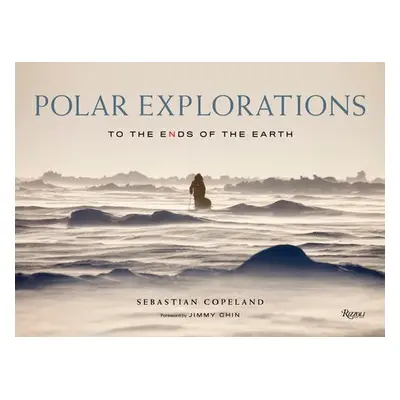 Polar Explorations - Copeland, Sebastian a Chin, Jimmy