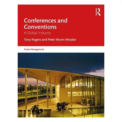 Conferences and Conventions - Rogers, Tony (Tony Rogers Conference a Event Services Ltd and Le