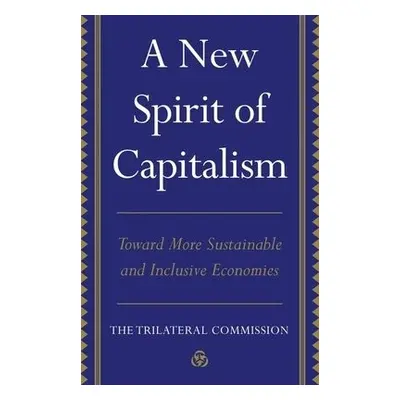 New Spirit of Capitalism - Commission, Trilateral