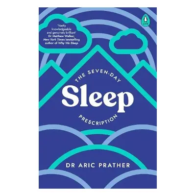 Seven-Day Sleep Prescription - Prather, Dr Aric