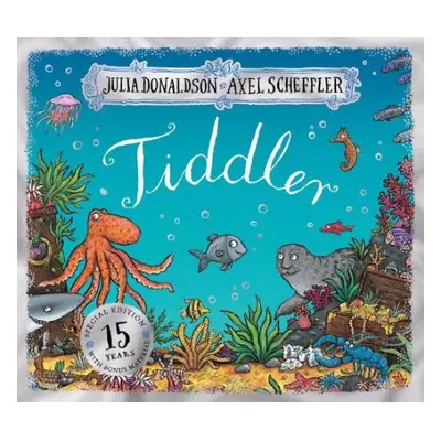 Tiddler 15th Anniversary Edition - Birthday edition - Donaldson, Julia