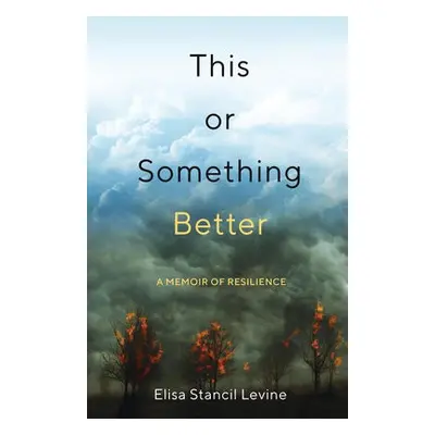 This or Something Better - Stancil Levine, Elisa