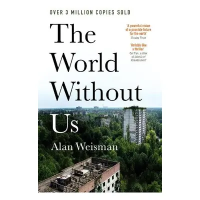 World Without Us - Weisman, Alan