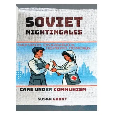 Soviet Nightingales - Grant, Susan