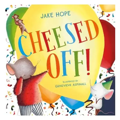 Cheesed Off! - Hope, Jake