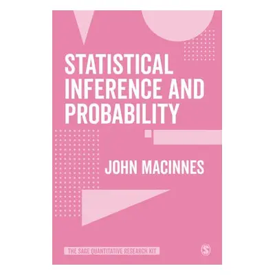 Statistical Inference and Probability - MacInnes, John