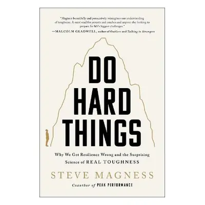 Do Hard Things - Magness, Steve