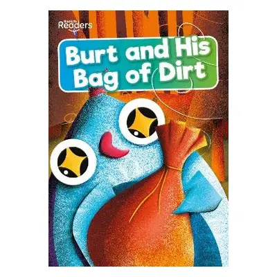 Burt and His Bag of Dirt - Twiddy, Robin