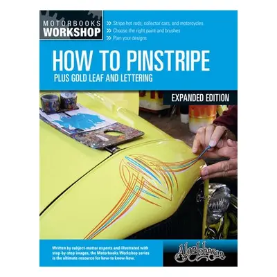 How to Pinstripe, Expanded Edition - Johnson, Alan