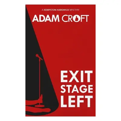 Exit Stage Left - Croft, Adam