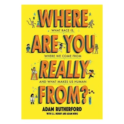 Where Are You Really From? - Rutherford, Adam