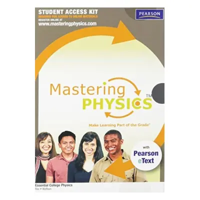 MasteringPhysics (TM) with Pearson eText Student Access Kit for Essential College Physics - Rex,