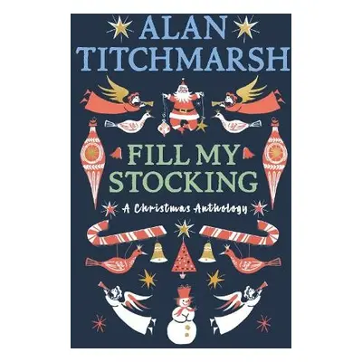 Alan Titchmarsh's Fill My Stocking - Titchmarsh, Alan