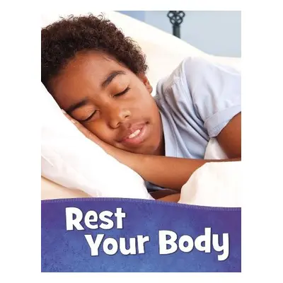 Rest Your Body - Rustad, Martha E. H.