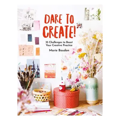 Dare to Create - Boudon, Marie