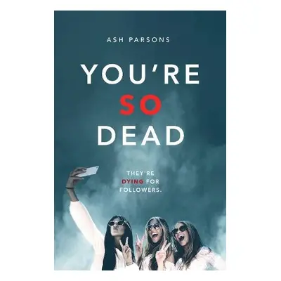 You're So Dead - Parsons, Ash