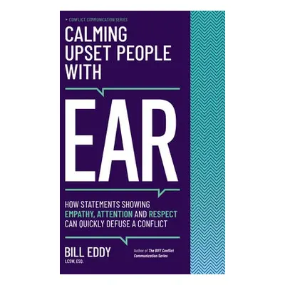 Calming Upset People with EAR - Eddy, Bill