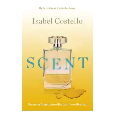 Scent - Costello, Isabel