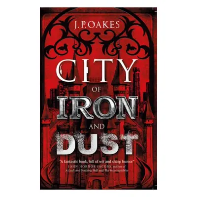 City of Iron and Dust - Oakes, J P