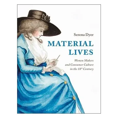 Material Lives - Dyer, Serena (De Montfort University, UK)