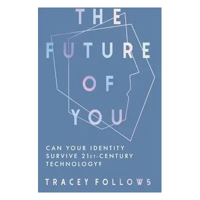 Future of You - Follows, Tracey