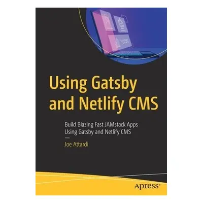 Using Gatsby and Netlify CMS - Attardi, Joe