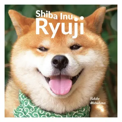 Shiba Inu Ryuji - Motoshima, Yukiko