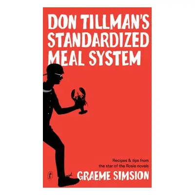 Don Tillman's Standardised Meal System - Simsion, Graeme