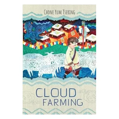 Cloud Farming - Yum Tsering, Chone