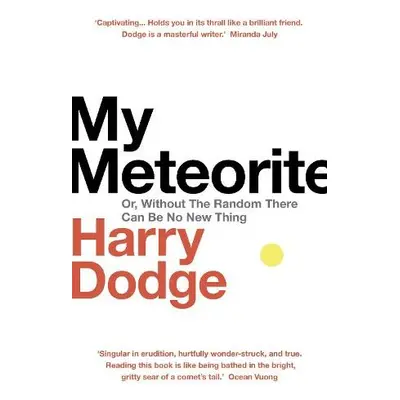 My Meteorite - Dodge, Harry