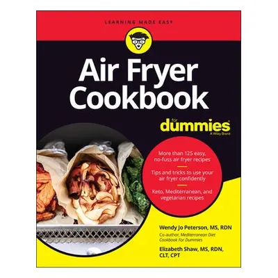 Air Fryer Cookbook For Dummies - Peterson, Wendy Jo a Shaw, Elizabeth