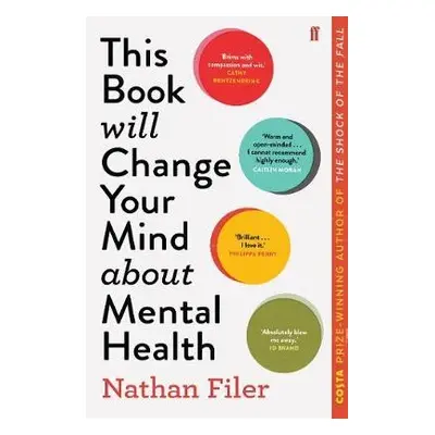 This Book Will Change Your Mind About Mental Health - Filer, Nathan