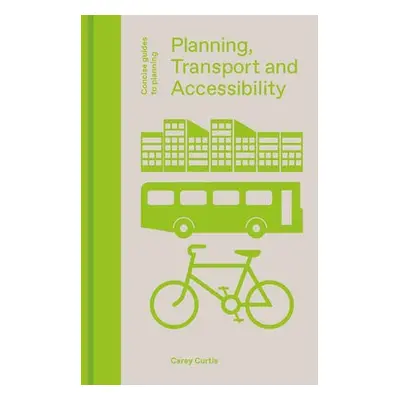 Planning, Transport and Accessibility - Curtis, Carey