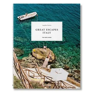 Great Escapes Italy. The Hotel Book