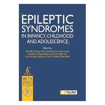 Epileptic Syndromes in Infancy, Childhood and Adolescence- - Guerrini, Renzo