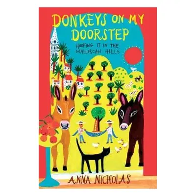 Donkeys On My Doorstep - Nicholas, Anna