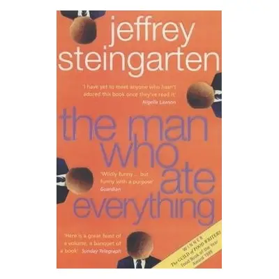 Man Who Ate Everything - Steingarten, Jeffrey